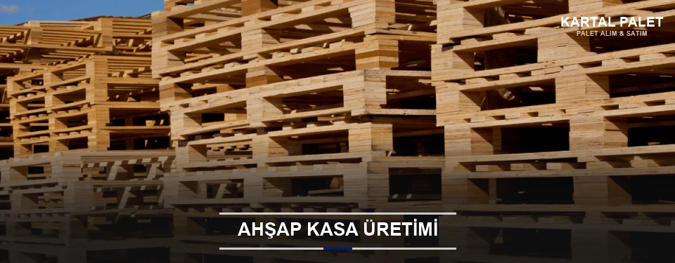 Kartal Endüstriyel Ahşap Kasa